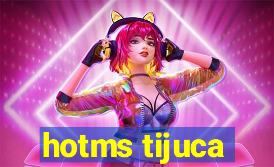 hotms tijuca